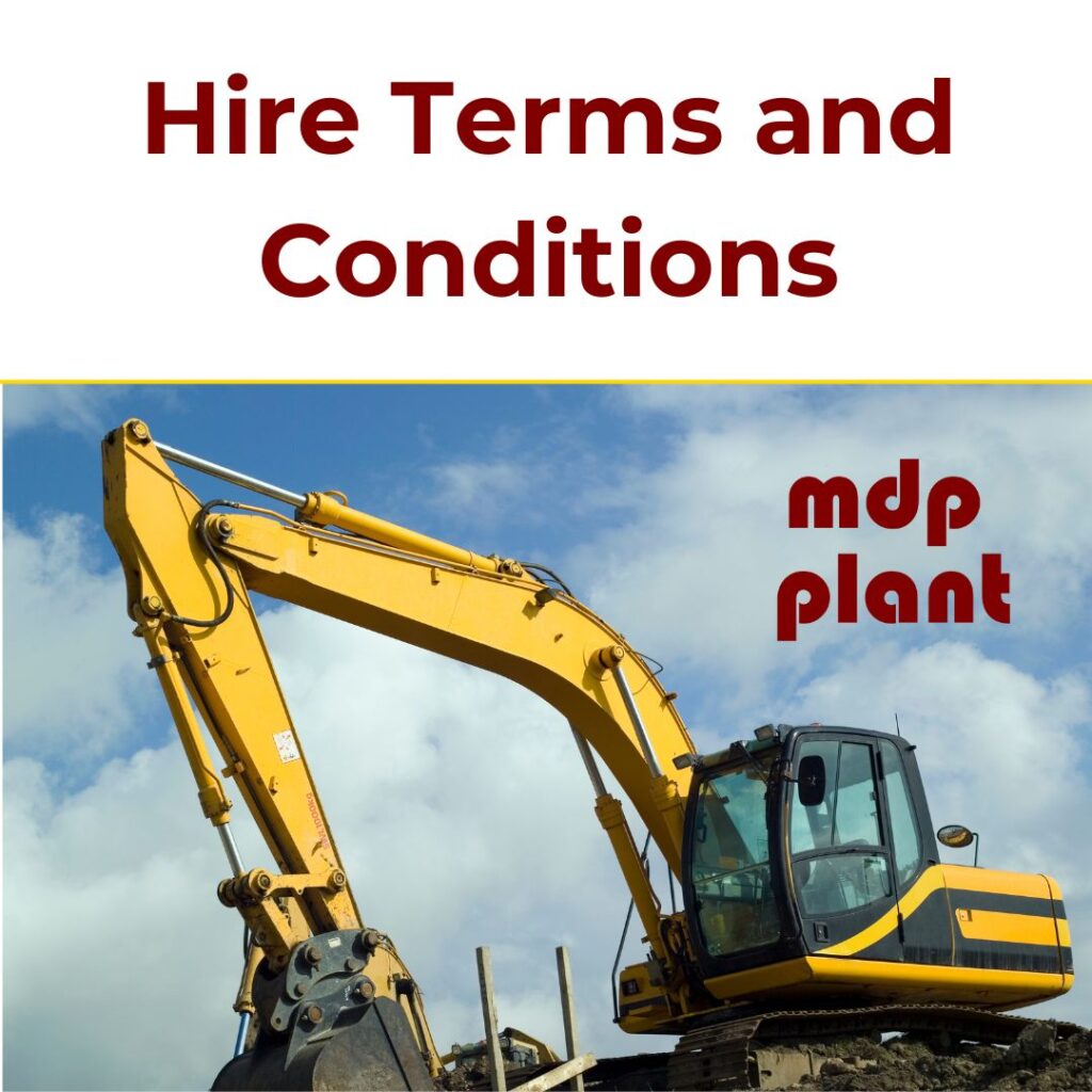 Terms and Conditions - MDP Plant Hire